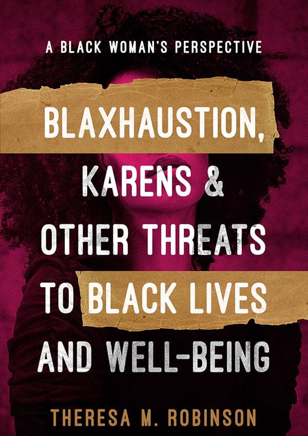 Book cover for Theresa M. Robinson's new book - Blaxaustion